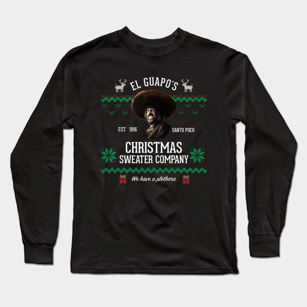 El Guapo's Christmas Sweater Company - "We have a plethora" Long Sleeve T-Shirt by BodinStreet